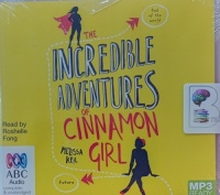 The Incredible Adventures of Cinnamon Girl written by Melissa Keil performed by Roshelle Fong on MP3 CD (Unabridged)